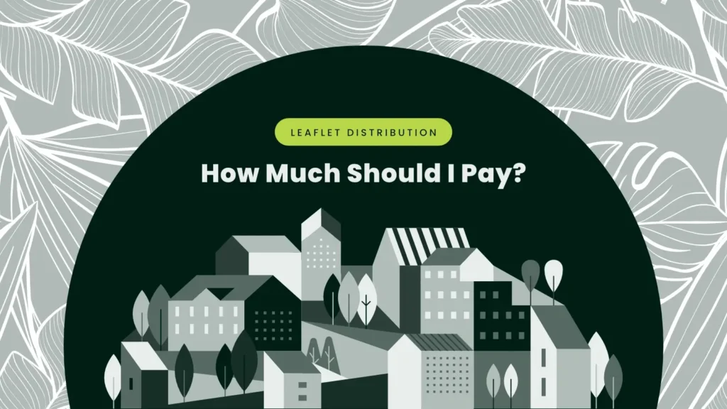 How Much Should I Pay Someone to Deliver Leaflets?