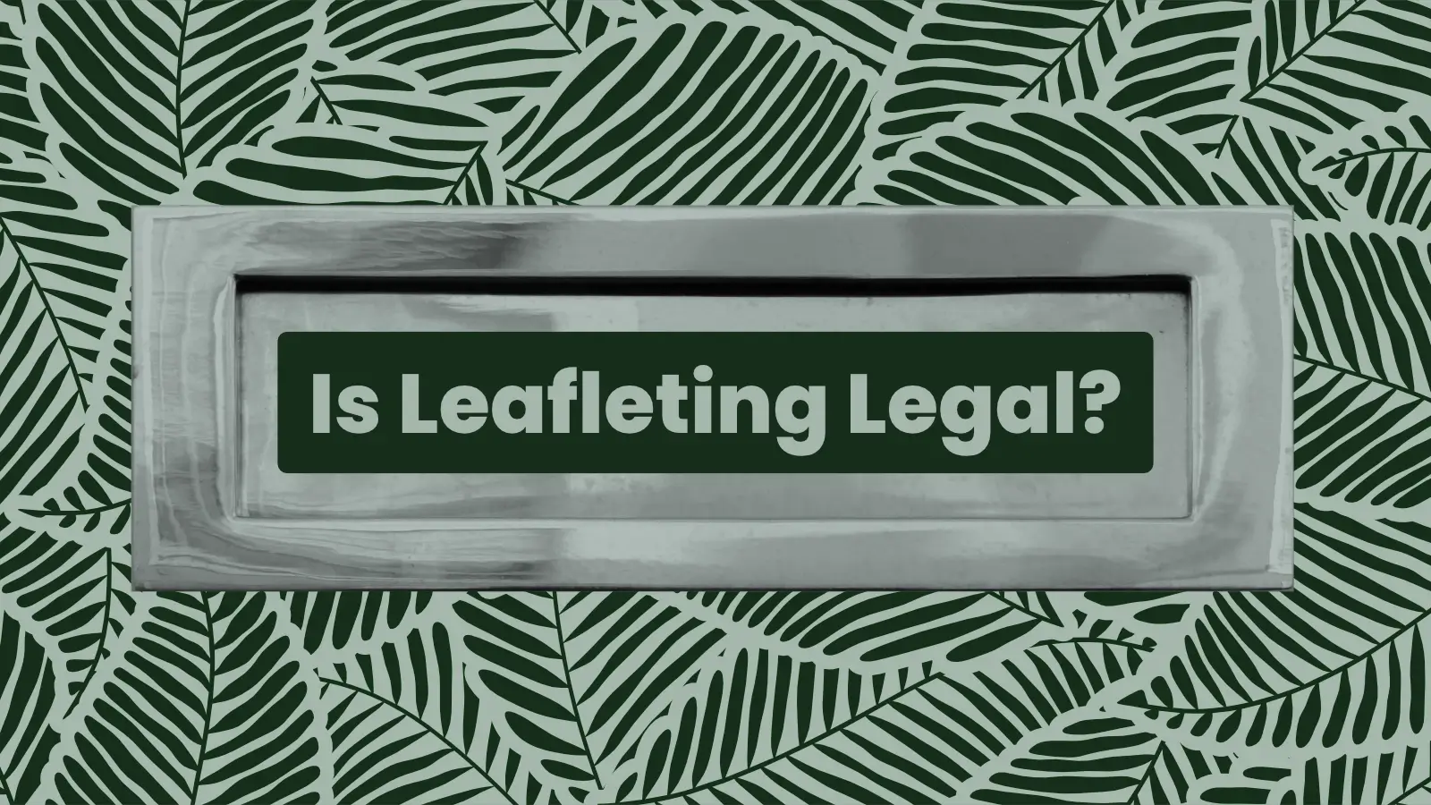 The featured image for Is leafleting legal and do I need a licence with the title and background graphics.